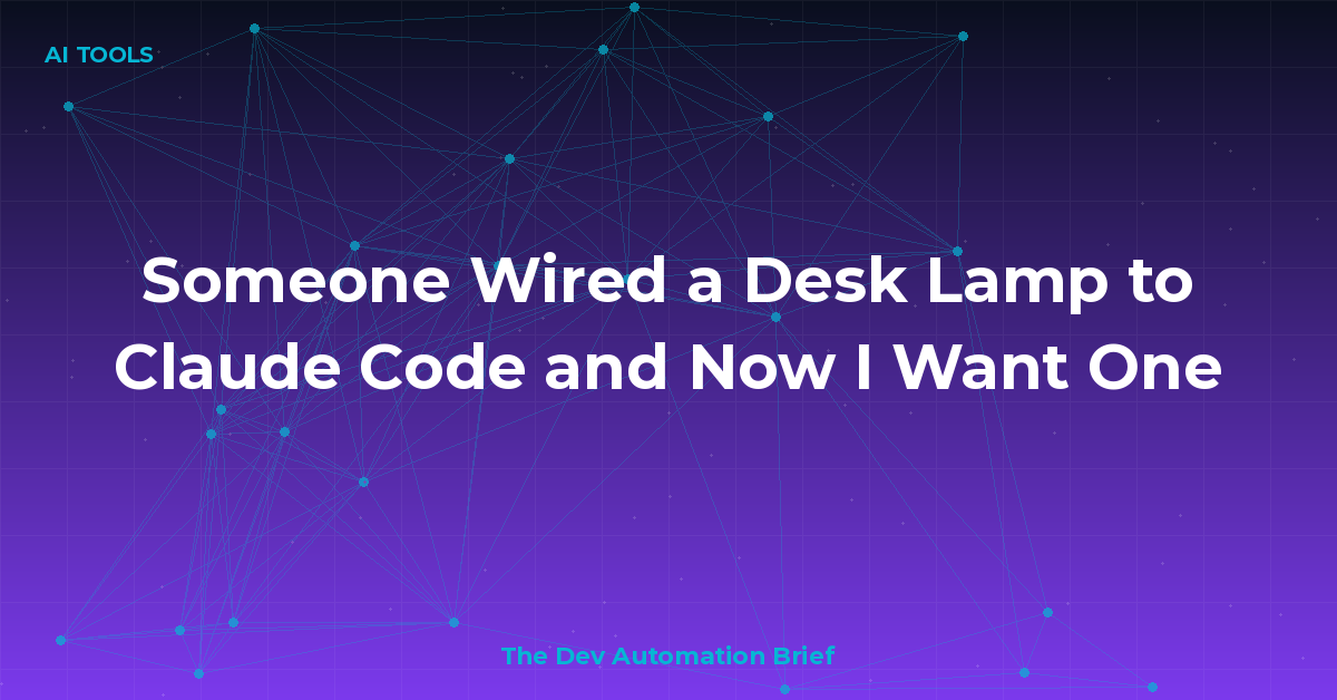 Someone Wired a Desk Lamp to Claude Code and Now I Want One